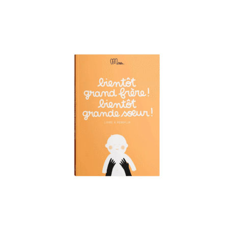 Cahier “Bientôt Grand Frère ! Bientôt Grande Sœur !” de Minus Éditions, couverture orange, format 15 × 21 cm