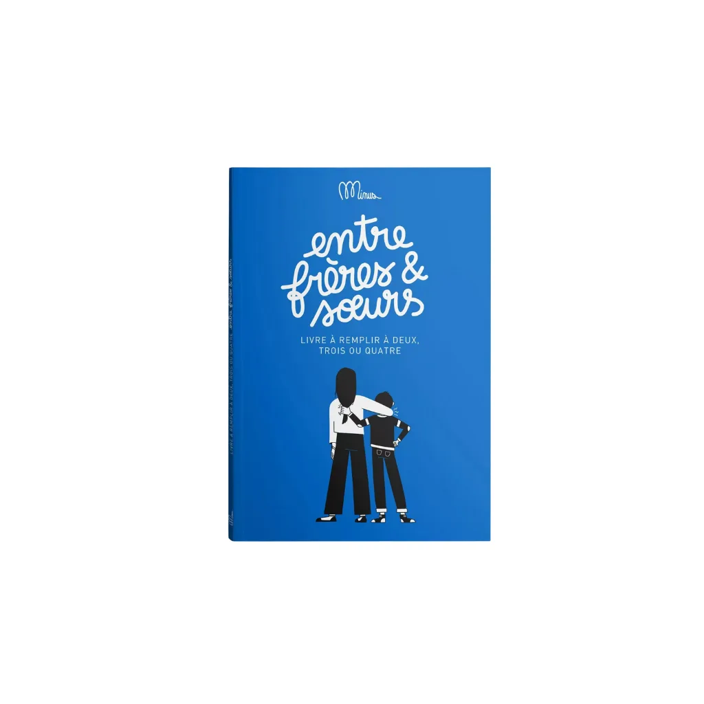 Cahier “Entre Frères et Sœurs” de Minus Éditions, couverture souple bleue, format 15 × 21 cm